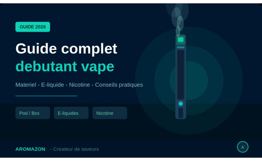 Guide complet débutant cigarette électronique 2026